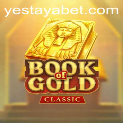Unveiling the Mystique of BookOfGoldClassic: A Gaming Odyssey with YESTAYA